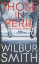 Couverture du livre « THOSE IN PERIL » de Wilbur Smith aux éditions Pan Books Ltd