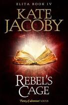 Couverture du livre « Rebel's Cage » de Jacoby Kate aux éditions Quercus Publishing Digital