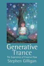 Couverture du livre « Generative Trance » de Stephen Gilligan aux éditions Crown House Digital