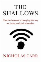 Couverture du livre « The Shallows » de Nicholas Carr aux éditions Atlantic Books Digital