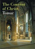 Couverture du livre « The convent of christ tomar » de Pereira Paulo aux éditions Scala Gb