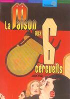 Couverture du livre « La maison aux six cercueils » de Peel-J aux éditions Le Livre De Poche Jeunesse