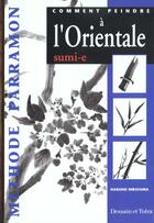 Couverture du livre « Comment Peindre A L'Orientale » de Jose-Maria Parramon aux éditions Dessain Et Tolra