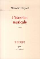 Couverture du livre « L'étendue musicale » de Marcelin Pleynet aux éditions Gallimard