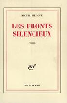 Couverture du livre « Les fronts silencieux » de Michel Piedoue aux éditions Gallimard