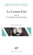 Couverture du livre « Le contre-ciel ; les dernières paroles du poète » de Rene Daumal aux éditions Gallimard