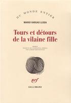 Couverture du livre « Tours et détours de la vilaine fille » de Mario Vargas Llosa aux éditions Gallimard