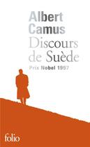 Couverture du livre « Discours de Suède » de Albert Camus aux éditions Folio