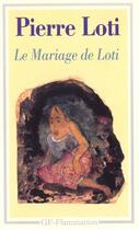 Couverture du livre « Le Mariage de Loti » de Pierre Loti aux éditions Flammarion