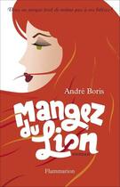 Couverture du livre « Mangez du lion » de Andre Boris aux éditions Flammarion