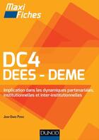 Couverture du livre « Maxi fiches : dc4 ; dees-deme ; implication dans les dynamiques partenariales, institutionnelles et inter-institutionnelles ; maxi-fiches » de Jean-David Peroz aux éditions Dunod