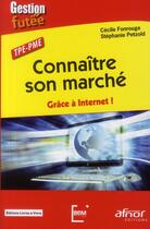 Couverture du livre « Connaître son marché grâce à internet ! » de Cecile Fonrouge et Stephanie Petzold aux éditions Afnor