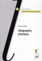 Couverture du livre « Géographie physique » de Francoise Saur aux éditions Puf