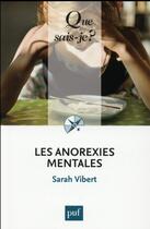 Couverture du livre « Les anorexies mentales » de Sarah Vibert aux éditions Que Sais-je ?