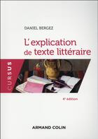 Couverture du livre « L'explication de texte litteraire - 4e ed. » de Daniel Bergez aux éditions Armand Colin