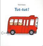 Couverture du livre « Tut-tut ! » de Yuichi Kasano aux éditions Ecole Des Loisirs