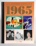 Couverture du livre « Les années-mémoires 1965 » de Anne Terrier aux éditions Bayard/notre Temps