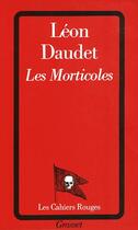 Couverture du livre « Les morticoles » de Leon Daudet aux éditions Grasset Et Fasquelle