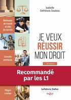 Couverture du livre « Je veux réussir mon droit. Méthodes de travail et clés du succès (14e édition) » de Isabelle Defrenois-Souleau aux éditions Dalloz