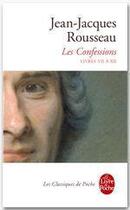 Couverture du livre « Les confessions t.2 (édition 2012) » de Jean-Jacques Rousseau aux éditions Le Livre De Poche