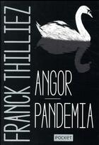 Couverture du livre « Angor ; pandemia » de Franck Thilliez aux éditions Pocket