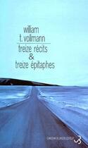 Couverture du livre « Treize récits et treize épitaphes » de Vollmann W T. aux éditions Christian Bourgois