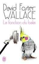 Couverture du livre « La fonction du balai » de David Foster Wallace aux éditions J'ai Lu