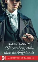 Couverture du livre « Un cow-boy perdu dans les Highlands » de Karen Ranney aux éditions J'ai Lu
