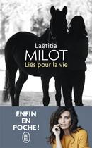Couverture du livre « Liés pour la vie » de Laetitia Milot aux éditions J'ai Lu