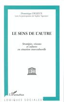 Couverture du livre « Le sens de l'autre » de Desjeux Dominique aux éditions Editions L'harmattan