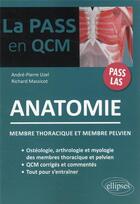Couverture du livre « QCM d'anatomie : membre thoracique et membre pelvien » de Richard Massicot et Andre-Pierre Uzel aux éditions Ellipses