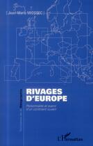 Couverture du livre « Rivages d'Europe ; personnalité et avenir d'un continent ouvert » de Miossec Jean-Marie aux éditions L'harmattan