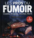 Couverture du livre « Les pros du fumoir ; techniques et recettes » de Steven Raichlen aux éditions Gerfaut