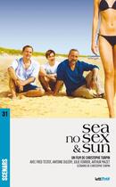 Couverture du livre « Sea, no sex and sun ; un film de Christophe Turpin » de Christophe Turpin aux éditions Lettmotif