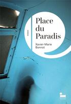 Couverture du livre « Place du Paradis » de Xavier-Marie Bonnot aux éditions Recamier