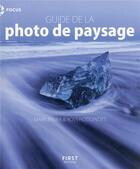 Couverture du livre « Guide de la photo de paysage » de Ross Hoddinott et Mark Bauer aux éditions First