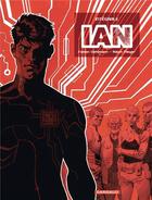 Couverture du livre « IAN : Intégrale t.1 à t.4 » de Fabien Vehlmann et Ralph Meyer aux éditions Dargaud