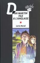 Couverture du livre « Dan Martin file à l'anglaise » de Murail Lorris aux éditions Rageot