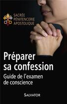 Couverture du livre « Préparer sa confession ; guide de l'examen de conscience » de  aux éditions Salvator