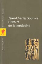Couverture du livre « Histoire De La Medecine » de Jean-Charles Sournia aux éditions La Decouverte