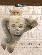 Couverture du livre « Stèles d'Horus sur les crocodiles » de Christiane Ziegler aux éditions Reunion Des Musees Nationaux