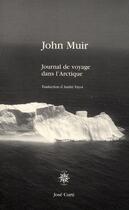 Couverture du livre « Journal de voyage dans l'Arctique » de John Muir aux éditions Corti