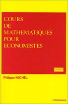 Couverture du livre « Cours Mathematiques Economiste » de Michel aux éditions Economica