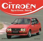 Couverture du livre « Les Citroën sportives de série » de Bernard Sara aux éditions Etai
