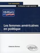 Couverture du livre « Les femmes américaines en politiques » de Catherine Durieux aux éditions Ellipses