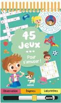 Couverture du livre « 45 jeux pour s'amuser ! » de  aux éditions Philippe Auzou