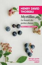 Couverture du livre « Myrtilles : la beauté des petites choses » de Henri David Thoreau aux éditions Rivages