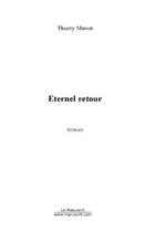 Couverture du livre « Eternel retour » de Thierry Marsat aux éditions Editions Le Manuscrit