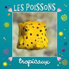 Couverture du livre « Les poissons tropicaux » de  aux éditions Piccolia