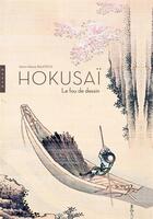 Couverture du livre « Hokusaï ; le fou de dessin (nouvelle édition 2014) » de Henri-Alexis Baatsch aux éditions Hazan